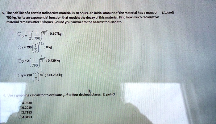 The half-life of a certain radioactive material is 78 hours